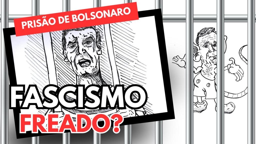 #podcast_A prisão de Bolsonaro vai deter o avanço do fascismo?